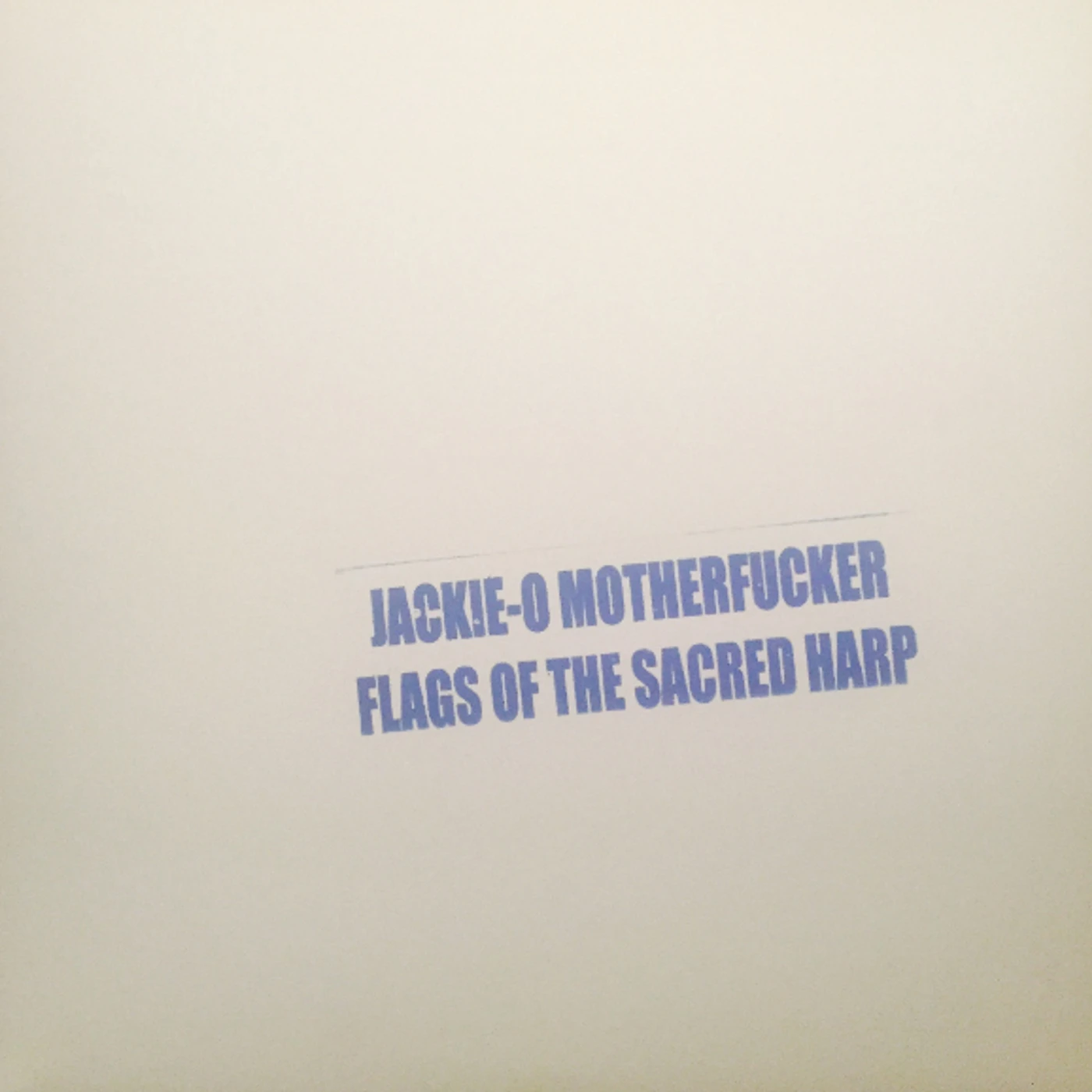 Jackie O Motherfucker Flags Of The Sacred Harp Vinyl Record
