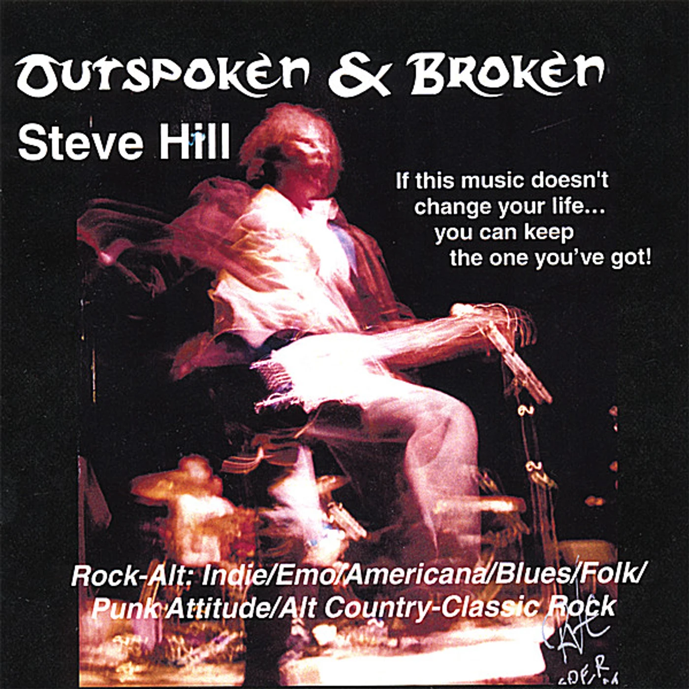 Steve Hill OUTSPOKEN & BROKEN CD