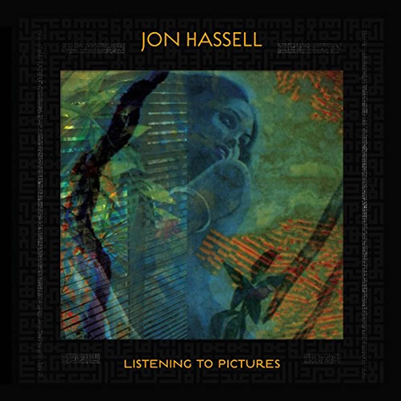 Jon Hassell LISTENING TO PICTURES (PENTIMENTO VOLUME 1) CD
