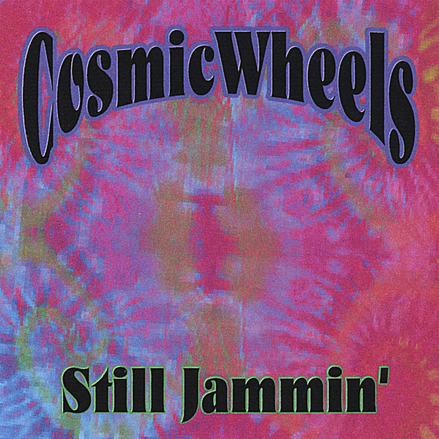 CosmicWheels STILL JAMMIN CD