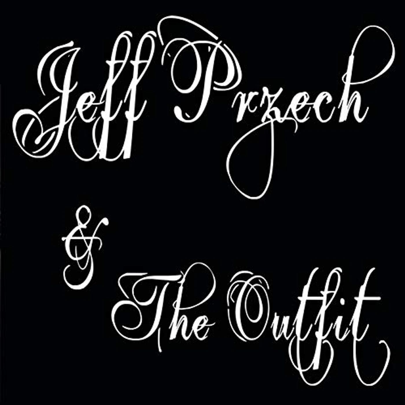 JEFF PRZECH & THE OUTFIT CD