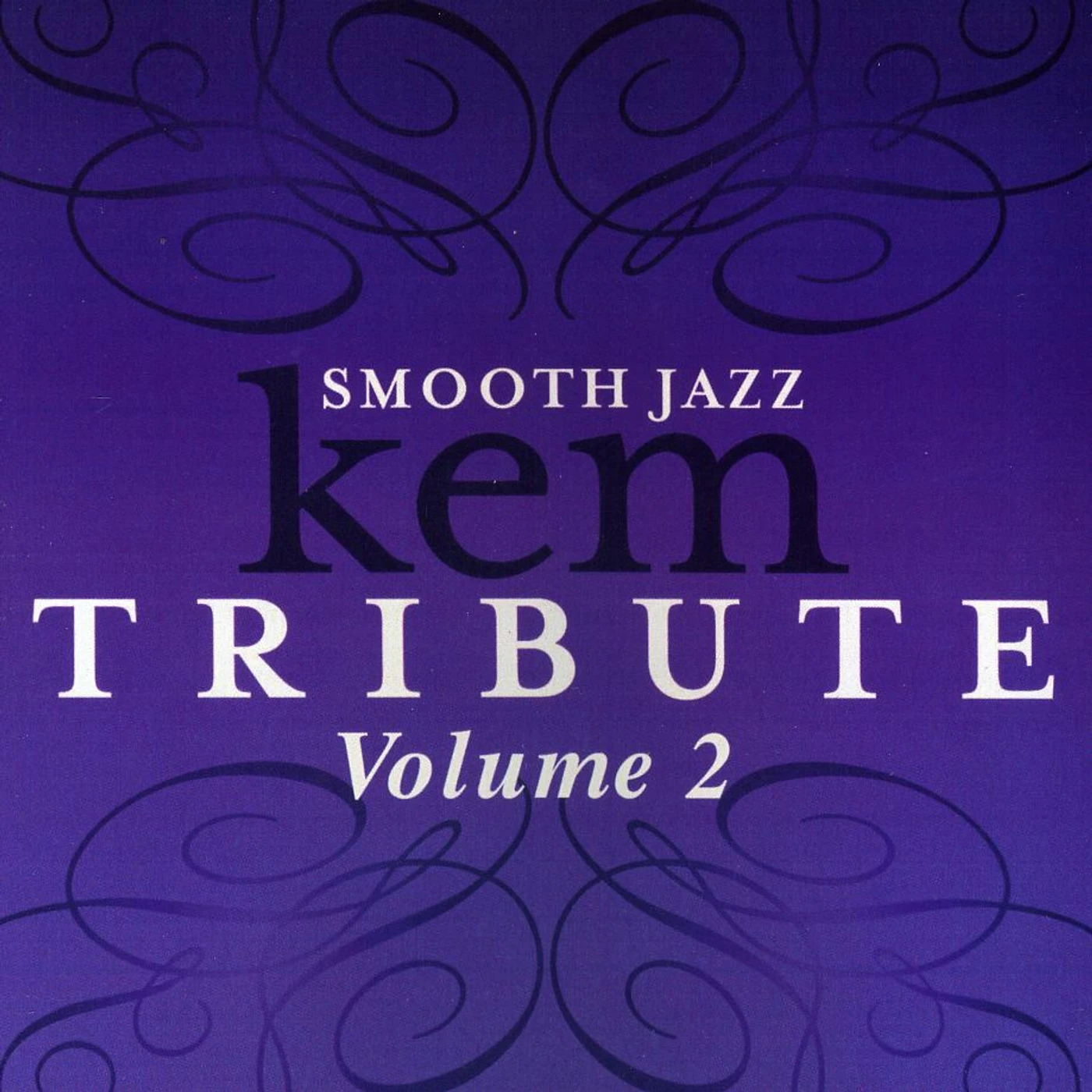 Smooth Jazz All Stars TRIBUTE TO KEM, VOL. 2 CD
