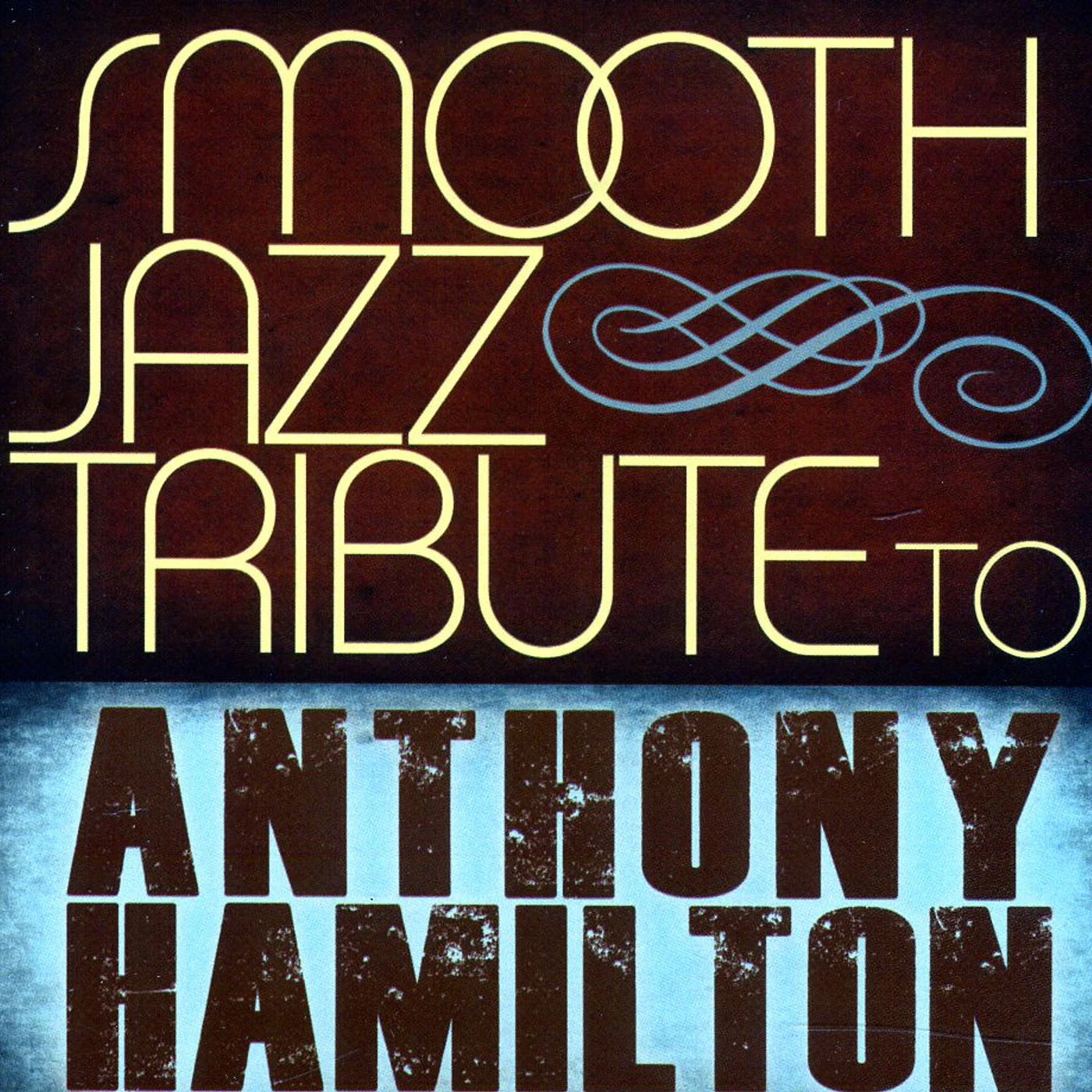 Smooth Jazz All Stars TRIBUTE TO ANTHONY HAMILTON CD