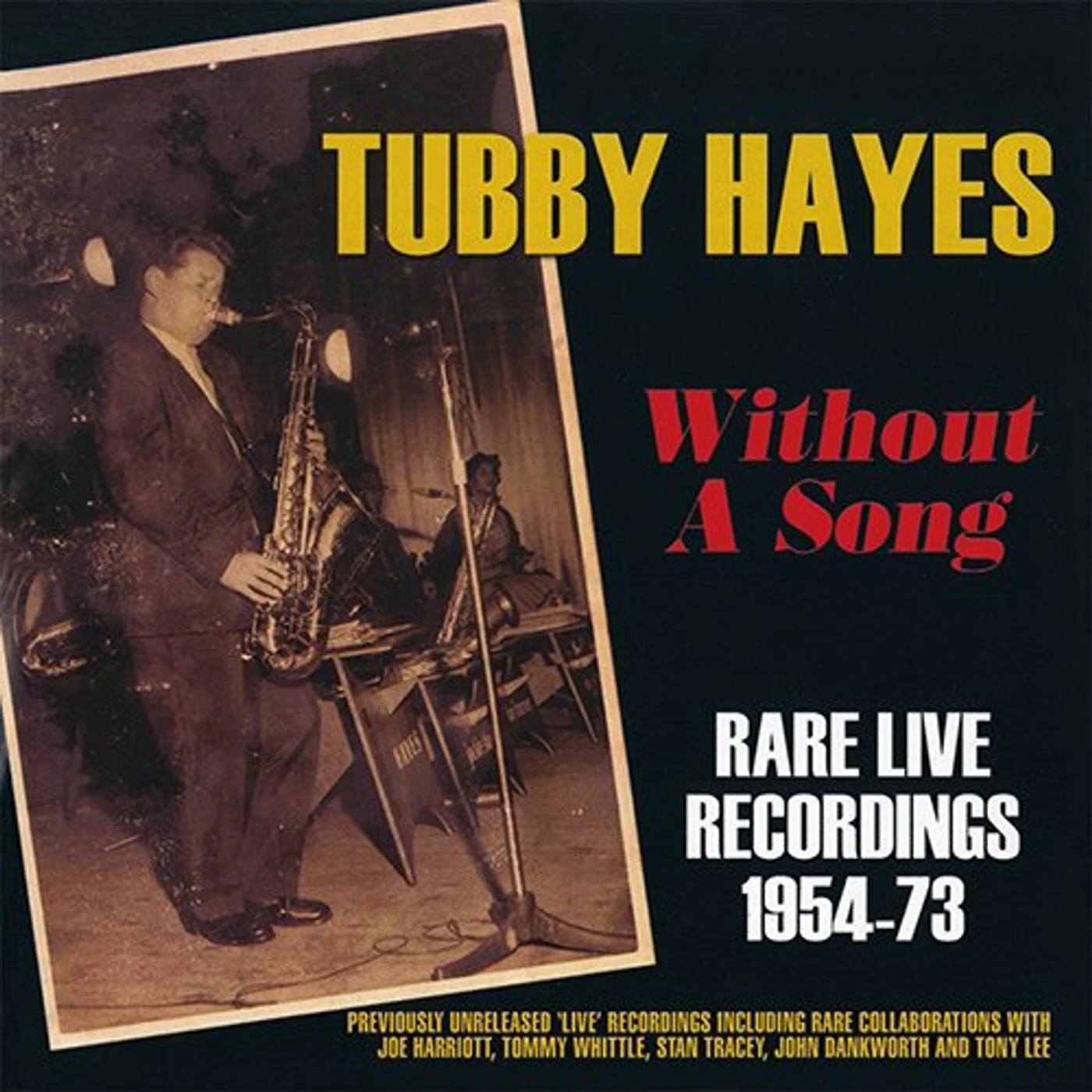 Tubby Hayes WITHOUT SONGS: RARE LIVE RECORDINGS CD