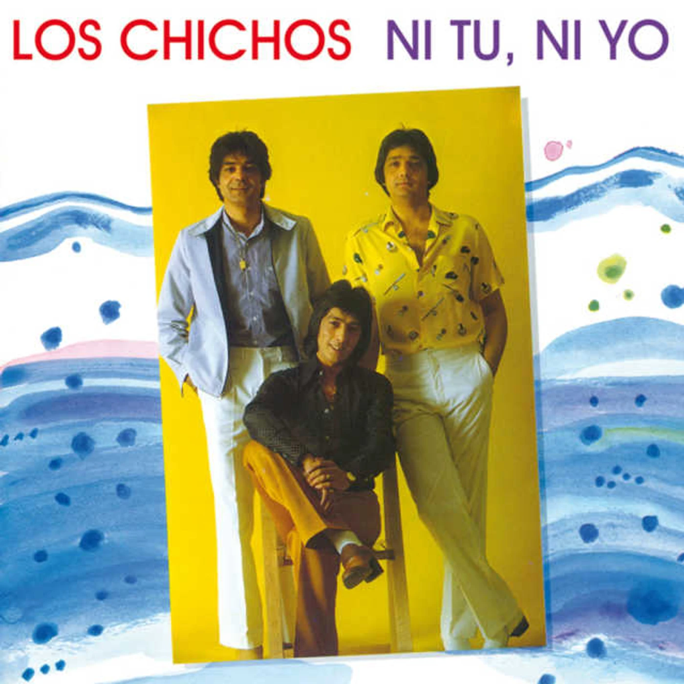 Los Chichos NI TU NI YO CD