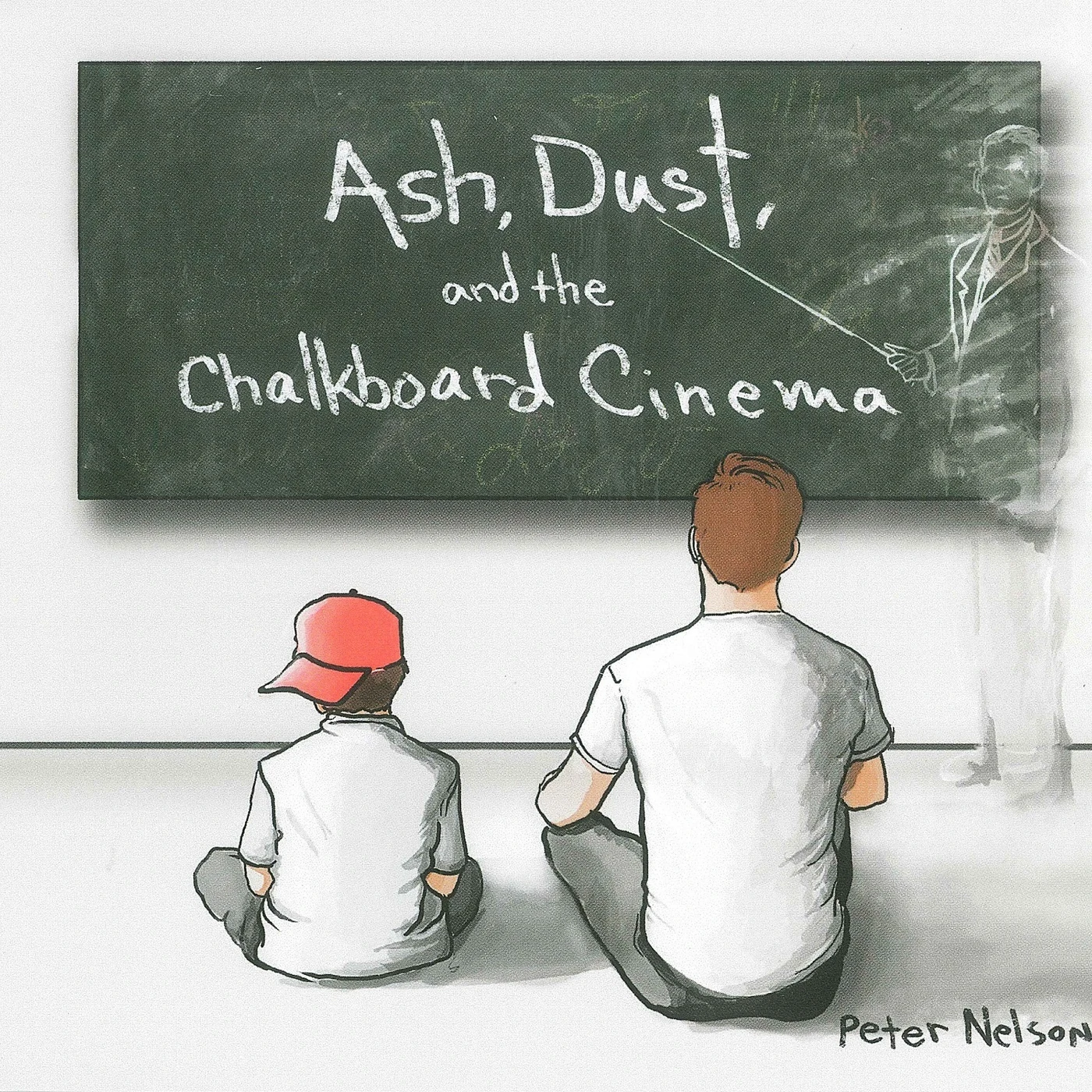 Peter Nelson ASH DUST & THE CHALKBOARD CINEMA CD
