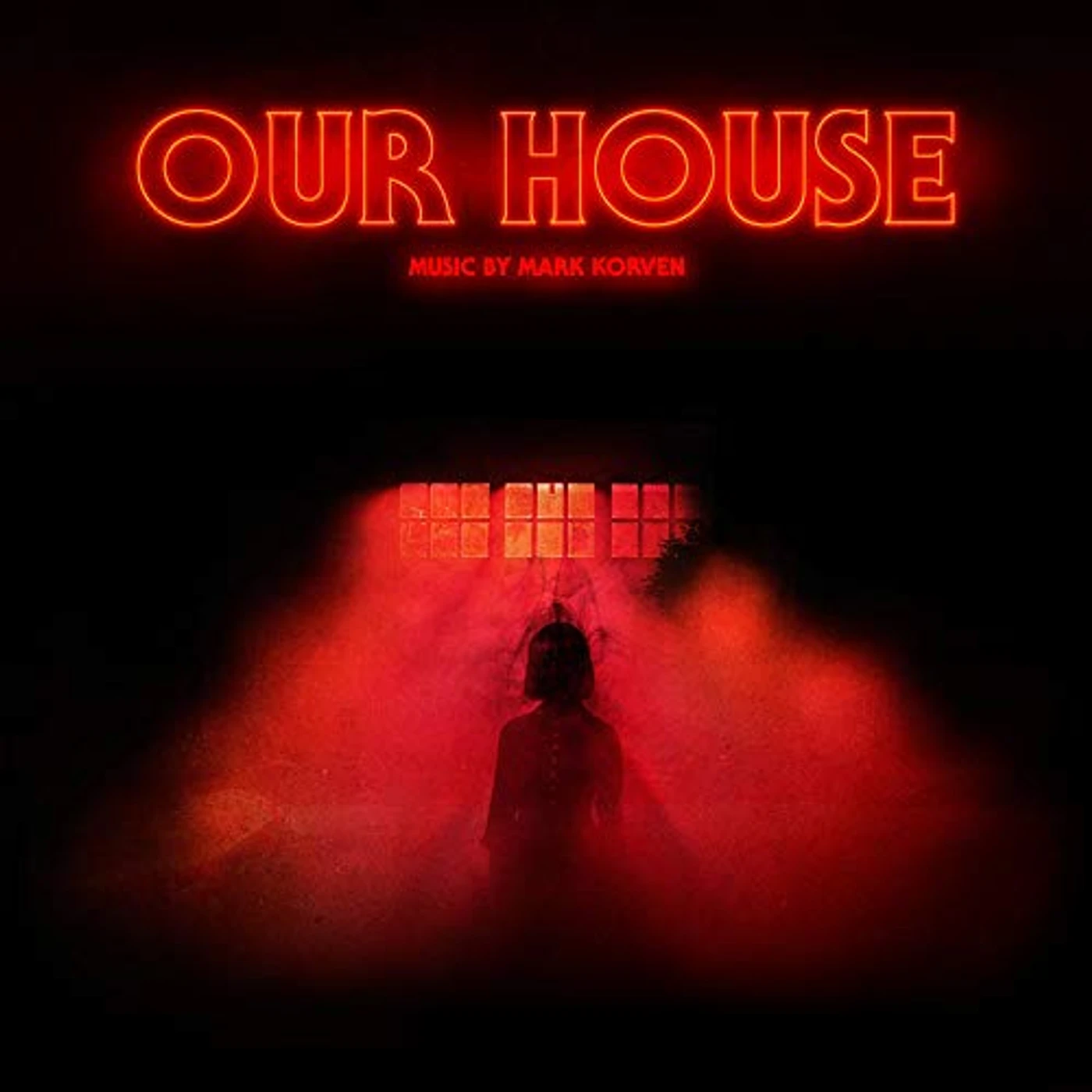 Mark Korven OUR HOUSE (ORIGINAL MOTION PICTURE SOUNDTRACK) CD