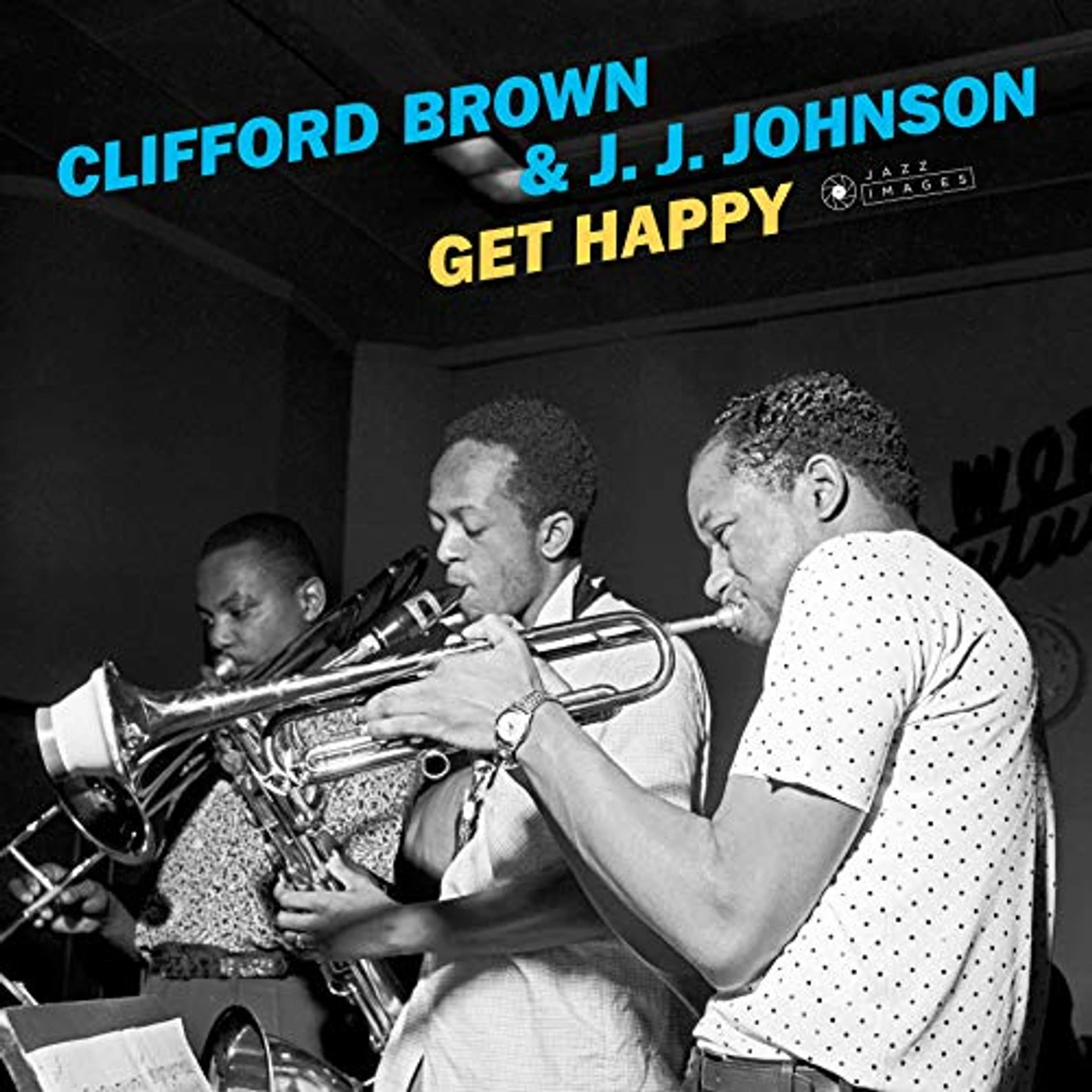 Clifford Brown / Jay Jay Johnson GET HAPPY Vinyl Record