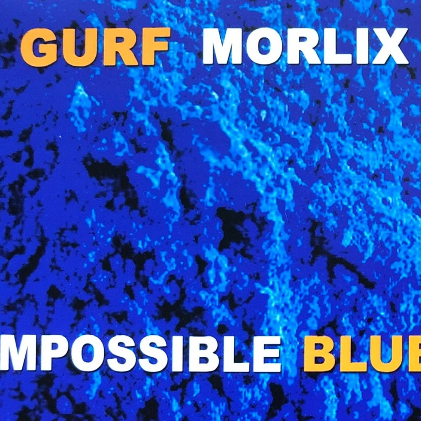 Gurf Morlix IMPOSSIBLE BLUE CD