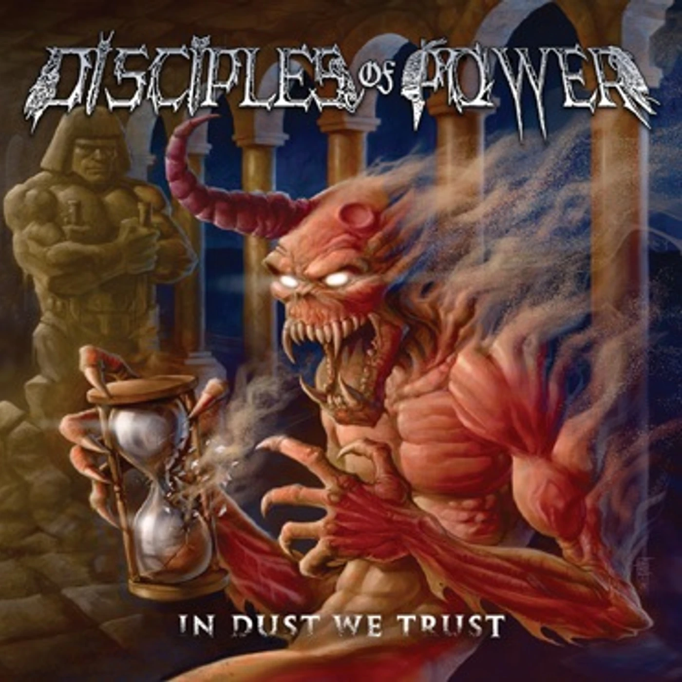 Disciples Of Power IN DUST WE TRUST CD