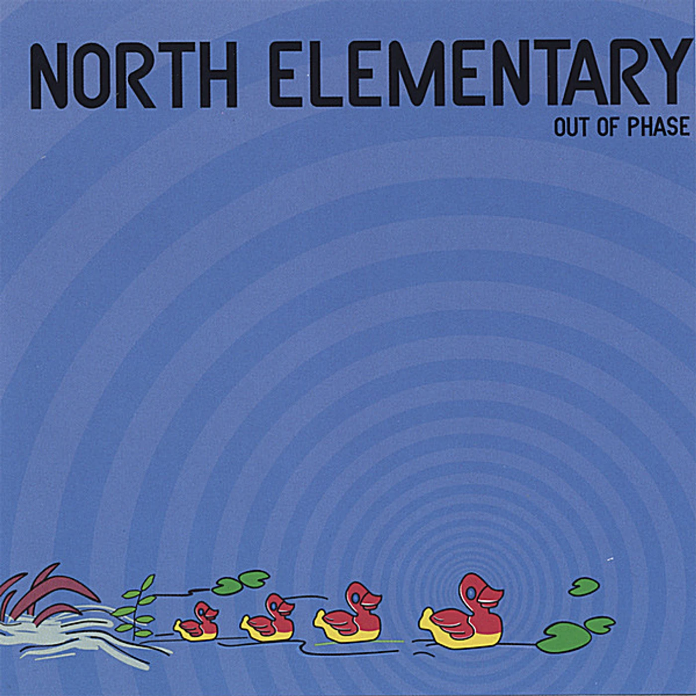 North Elementary OUT OF PHASE CD