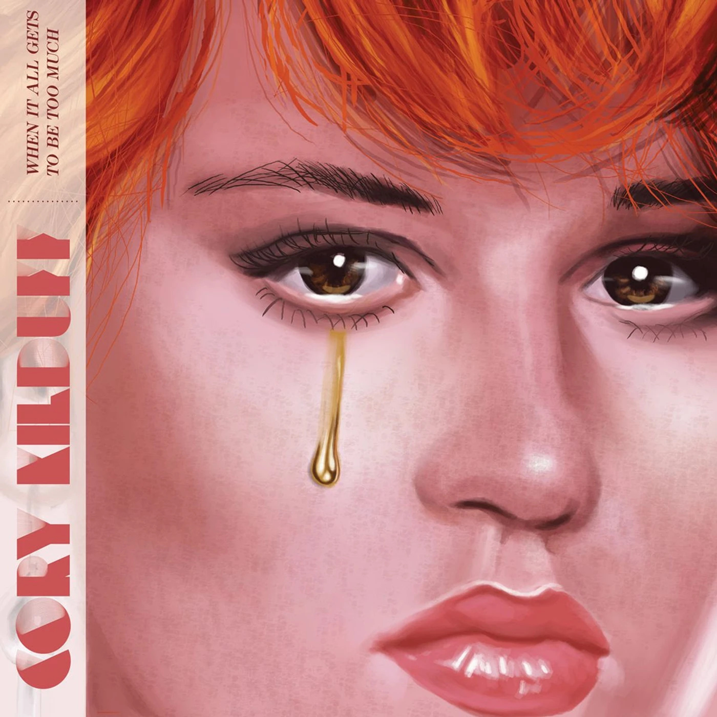 Cory Kilduff When It All Gets To Be Too Much Vinyl Record