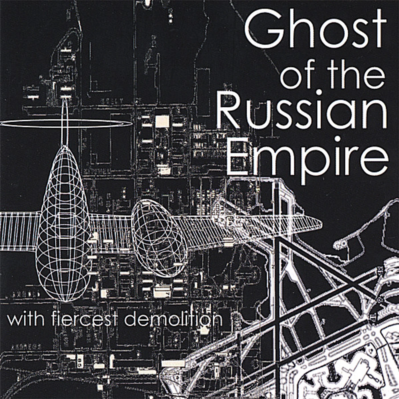 Ghost Of The Russian Empire WITH FIERCEST DEMOLITION CD