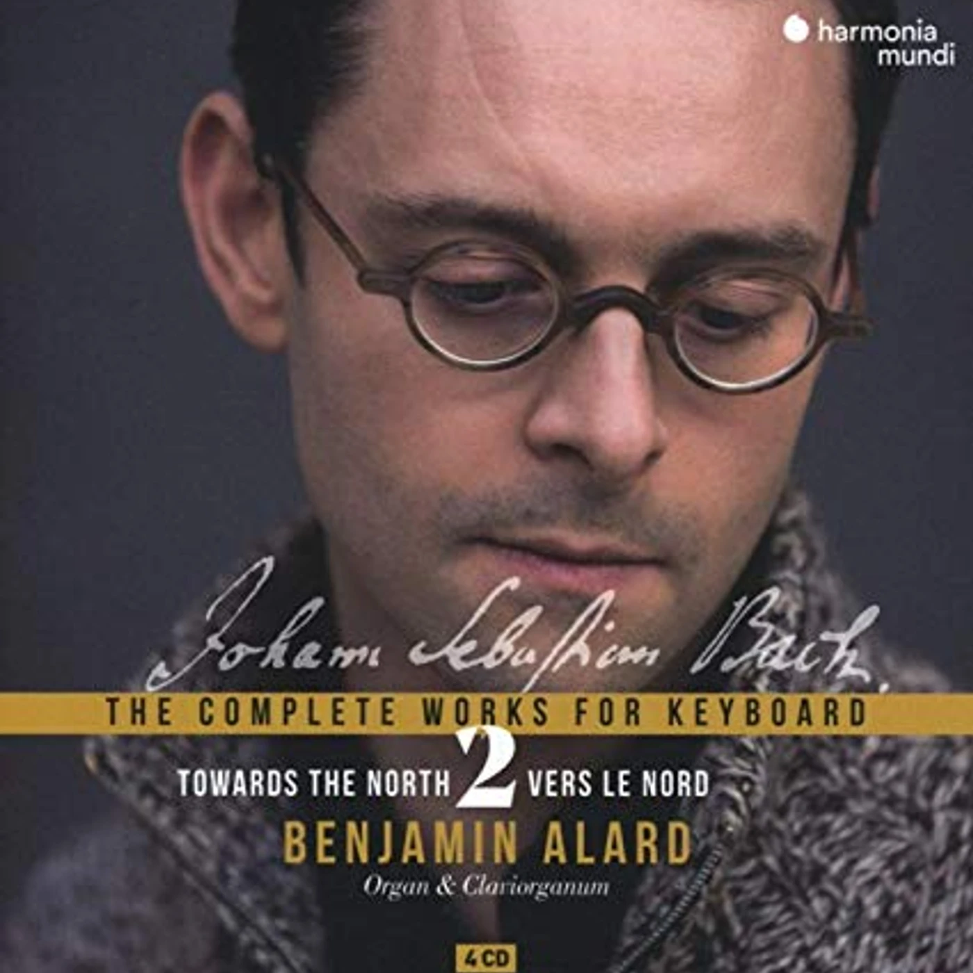 Benjamin Alard BACH: TOWARDS THE NORTH - COMPLETE WORKS CD