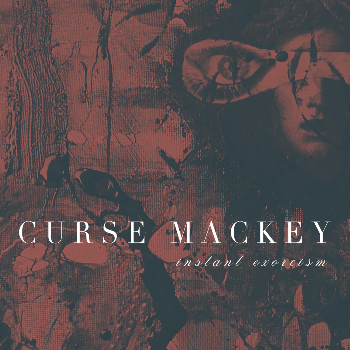 Curse Mackey INSTANT EXORCISM CD