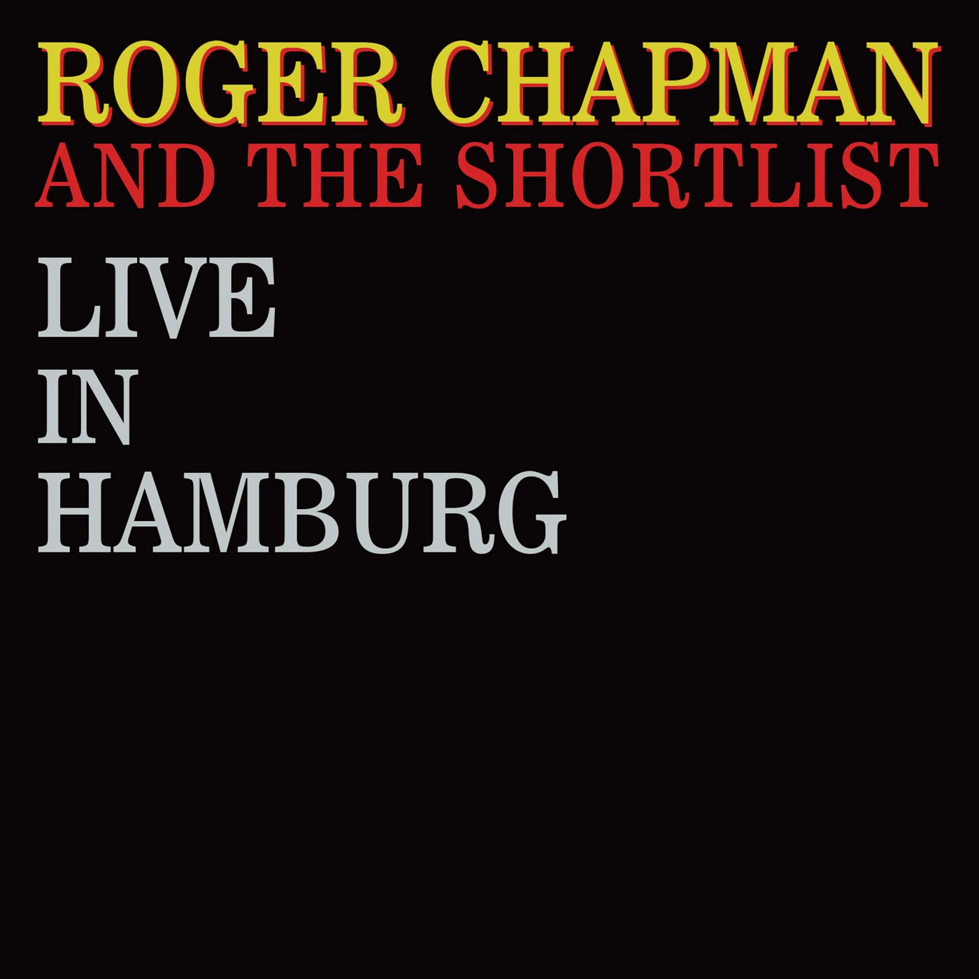 Roger Chapman & The Shortlist LIVE IN HAMBURG CD