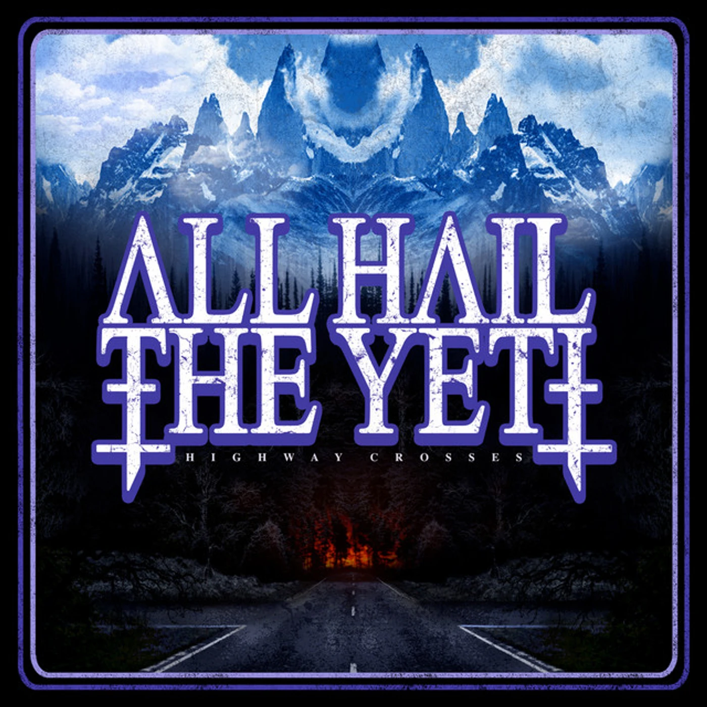 All Hail The Yeti Highway Crosses Vinyl Record