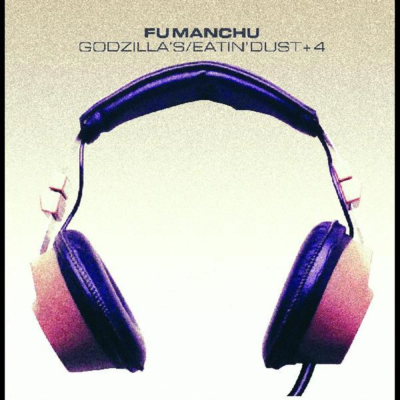 Fu Manchu GODZILLA'S / EATIN' DUST +4 Vinyl Record