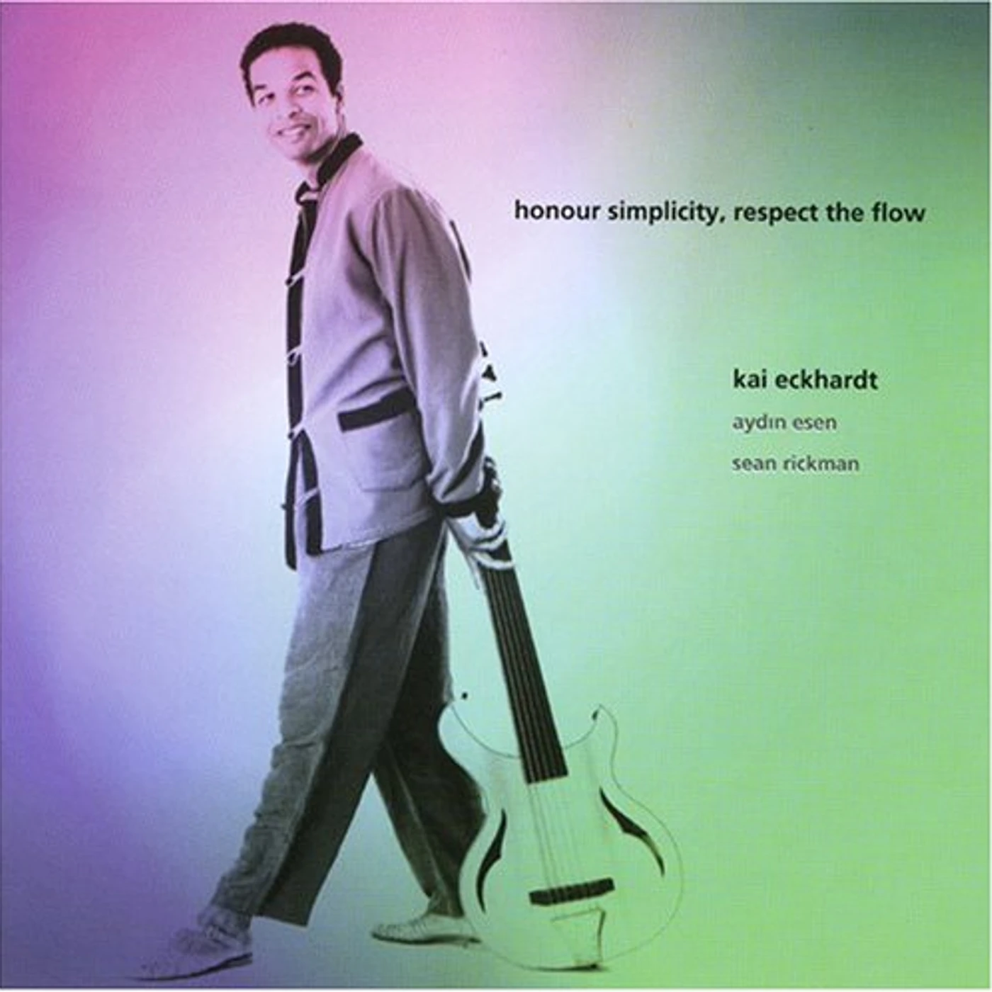 Kai Eckhardt HONOUR SIMPLICITY RESPECT THE FLOW CD
