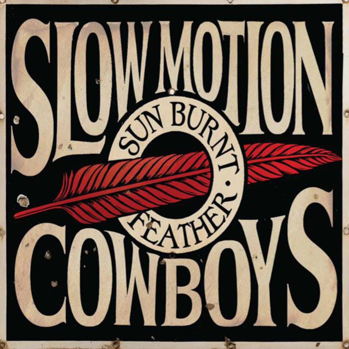 Slow Motion Cowboys Sun Burnt Feather Vinyl Record