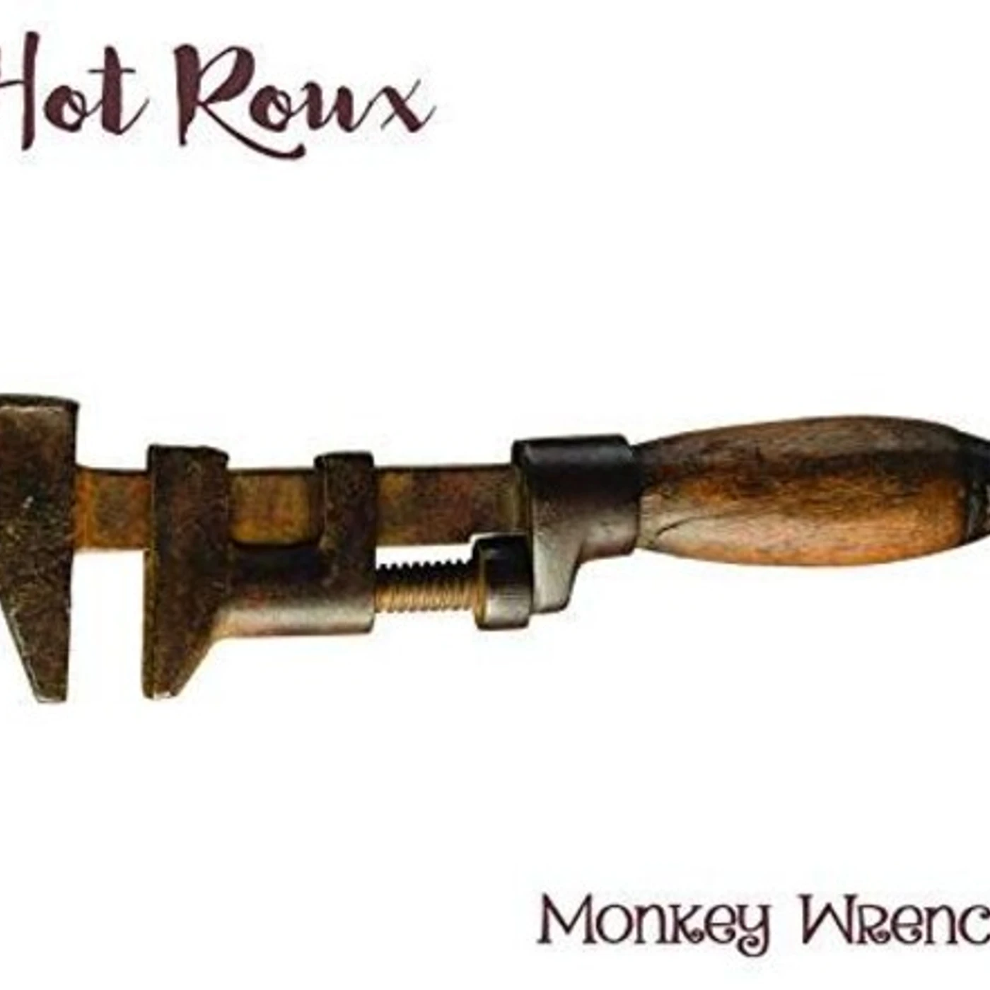 Hot Roux MONKEY WRENCH CD