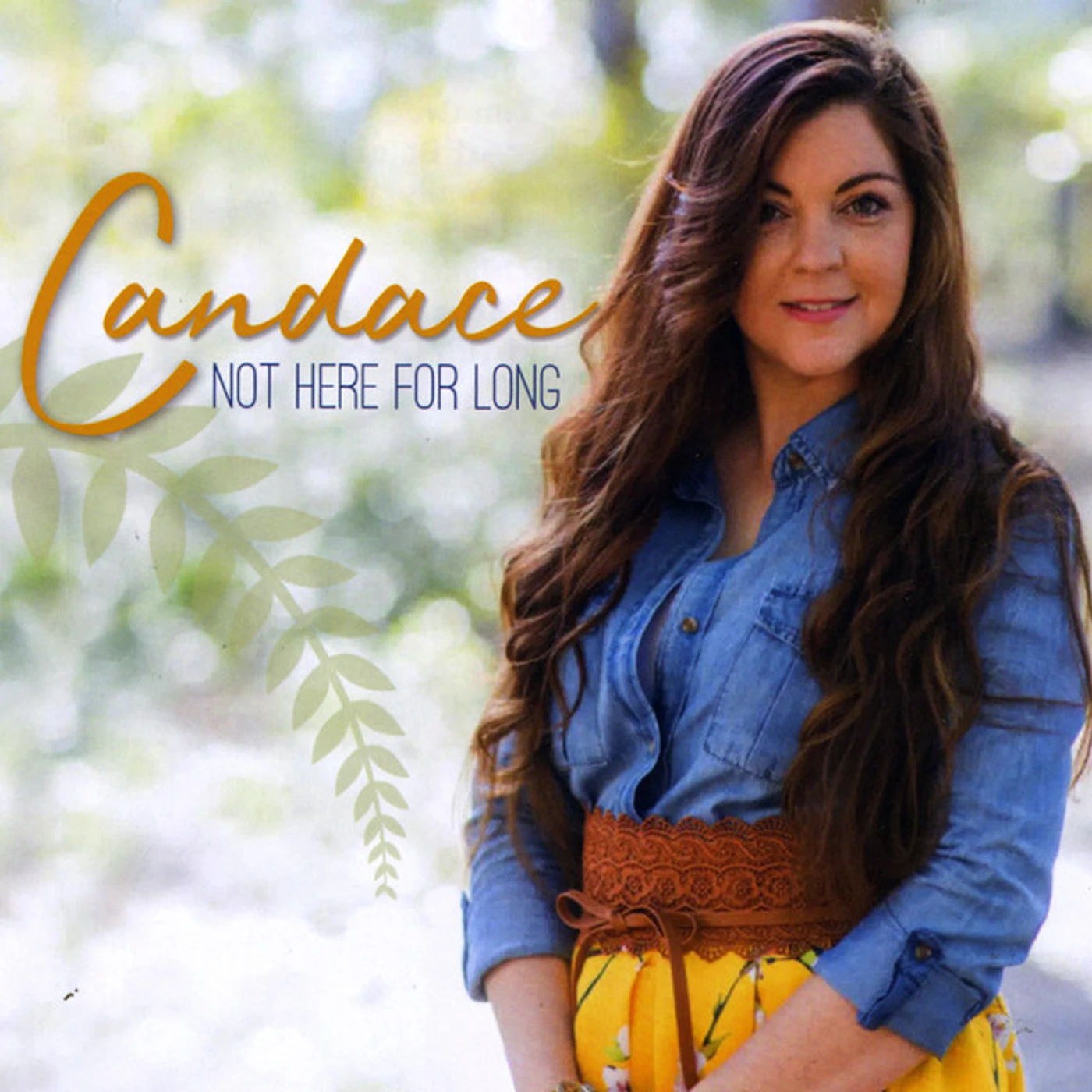 Candace NOT HERE FOR LONG CD