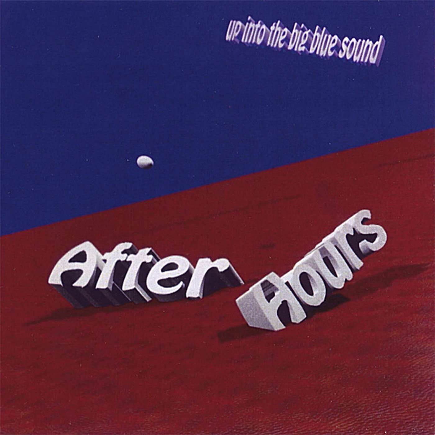 After Hours UP INTO THE BIG BLUE SOUND CD