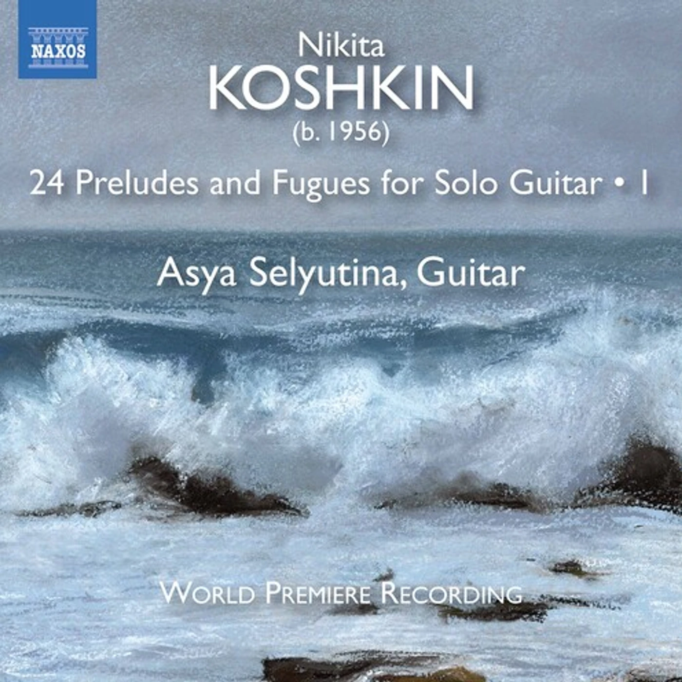 Asya Selyutina KOSHKIN: 24 PRELUDES & FUGUES FOR GUITAR SOLO, VOL. 1 CD