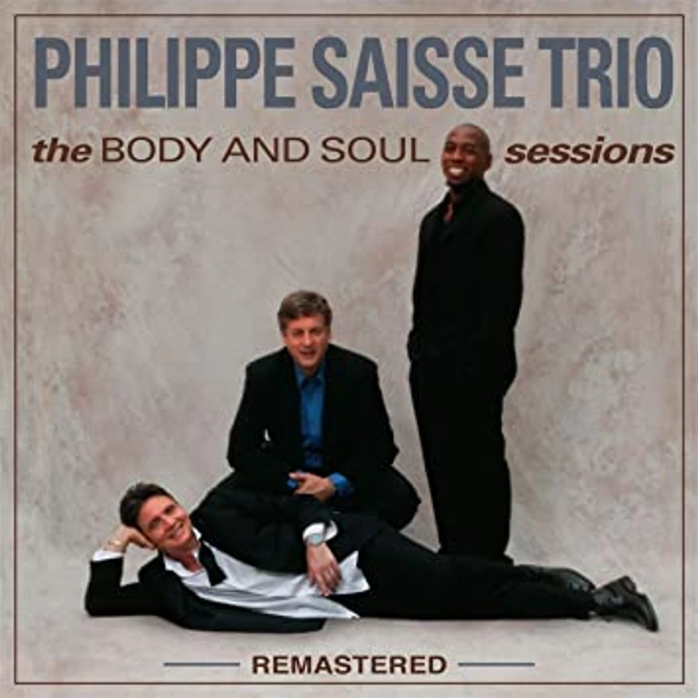 Philippe Saisse Trio BODY & SOUL SESSIONS (REMASTERED) Vinyl Record