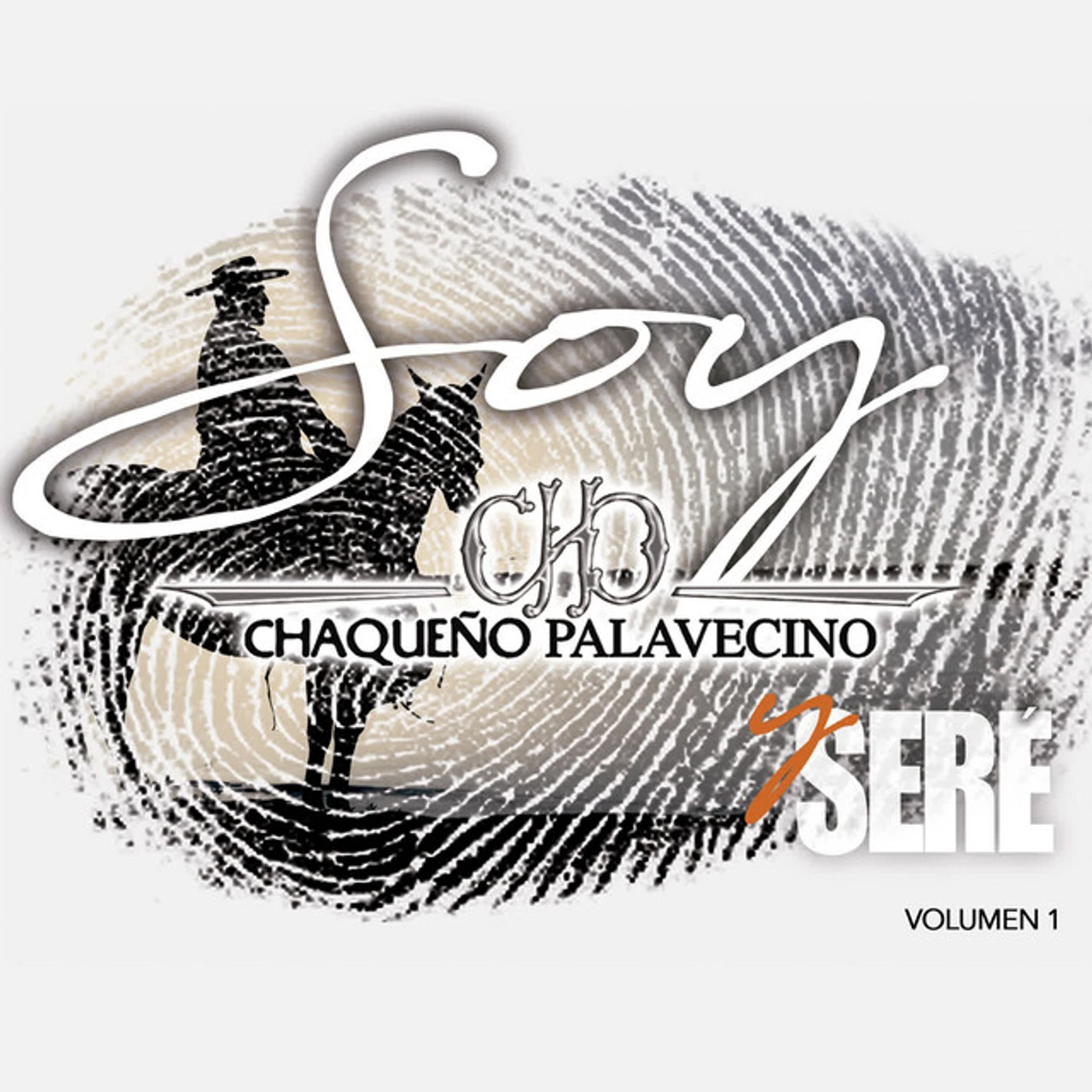 Chaqueño Palavecino SOY Y SERE: VOL 1 CD