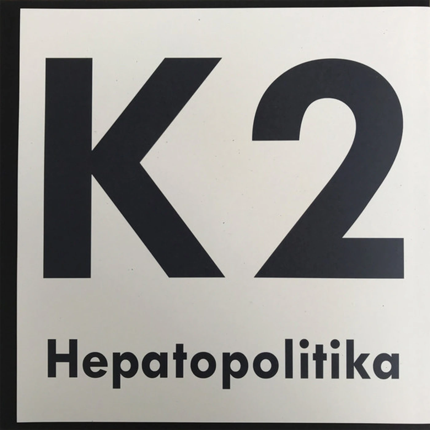 K2 Hepatopolitika Vinyl Record