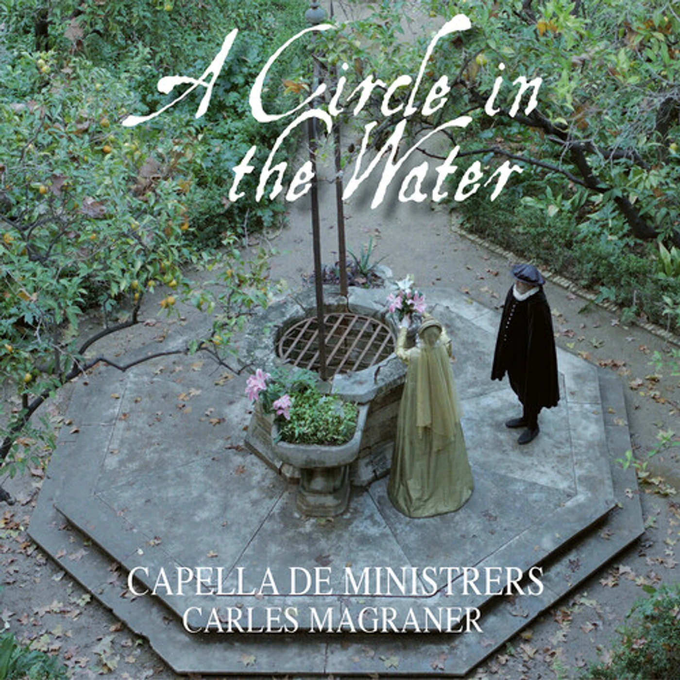 CAPELLA DE MINISTRERS: A CIRCLE IN THE WATER CD