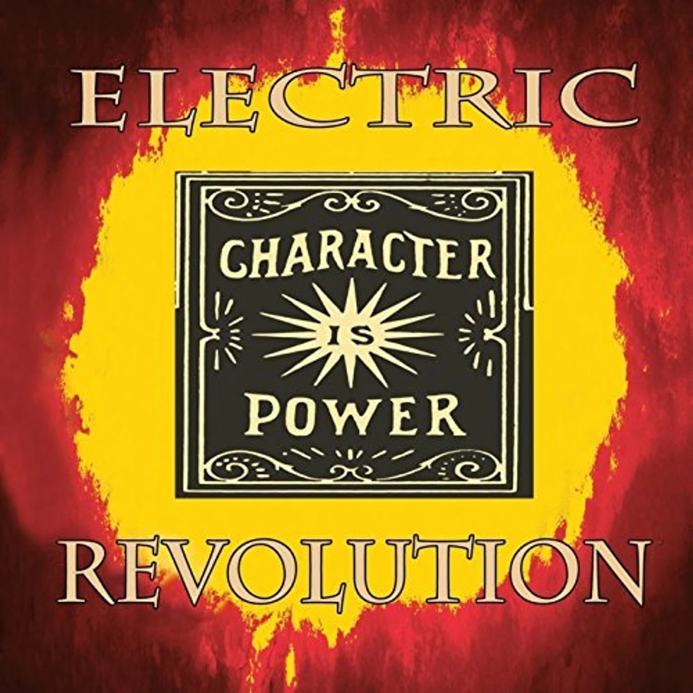Electric Revolution CHARACTER IS POWER CD