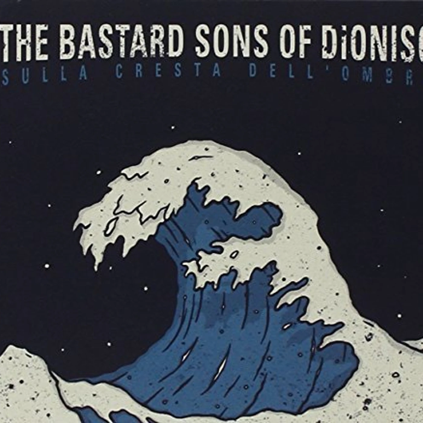 The Bastard Sons Of Dioniso SULLA CRESTA DELL'OMBRA CD