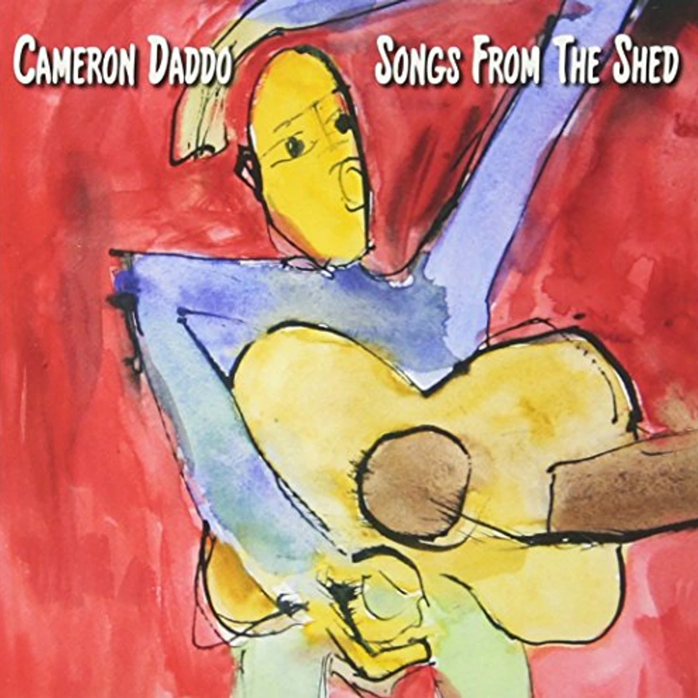 Cameron Daddo SONGS FROM THE SHED CD