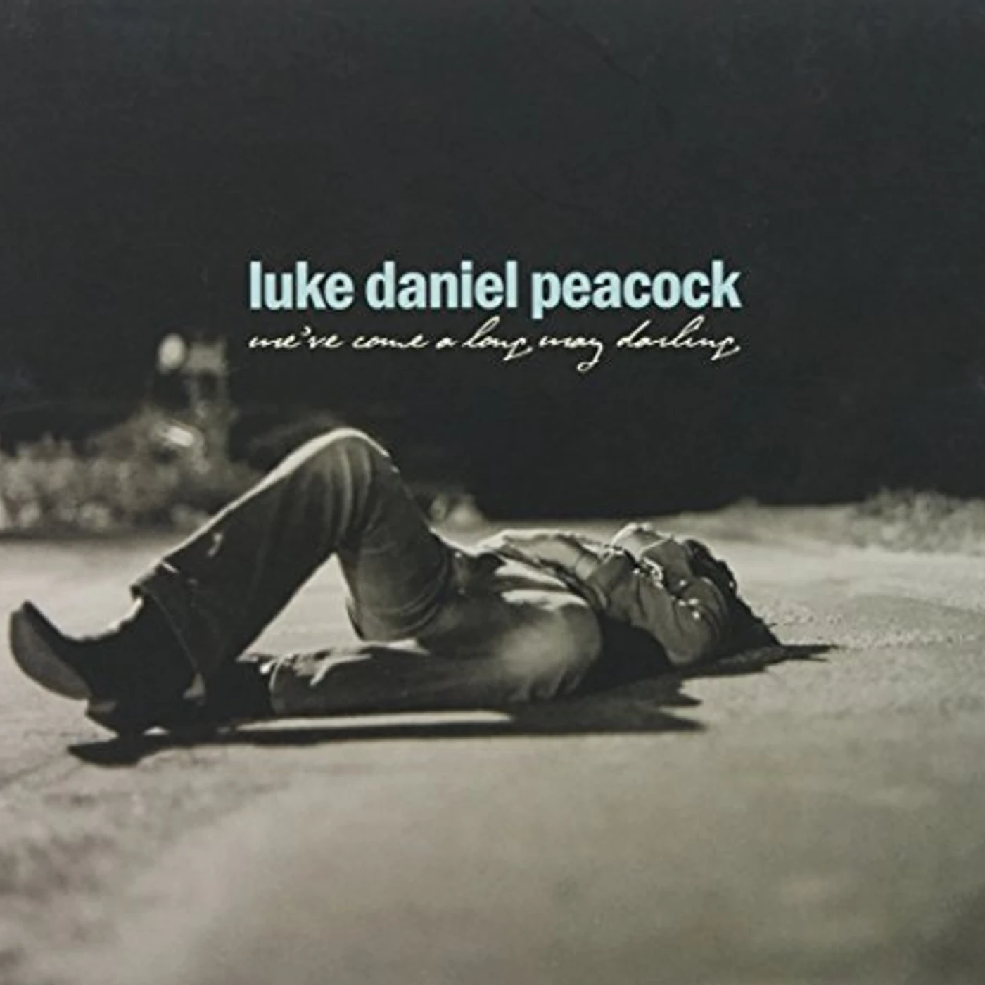 Luke Daniel Peacock WE'VE COME A LONG WAY DARLING CD