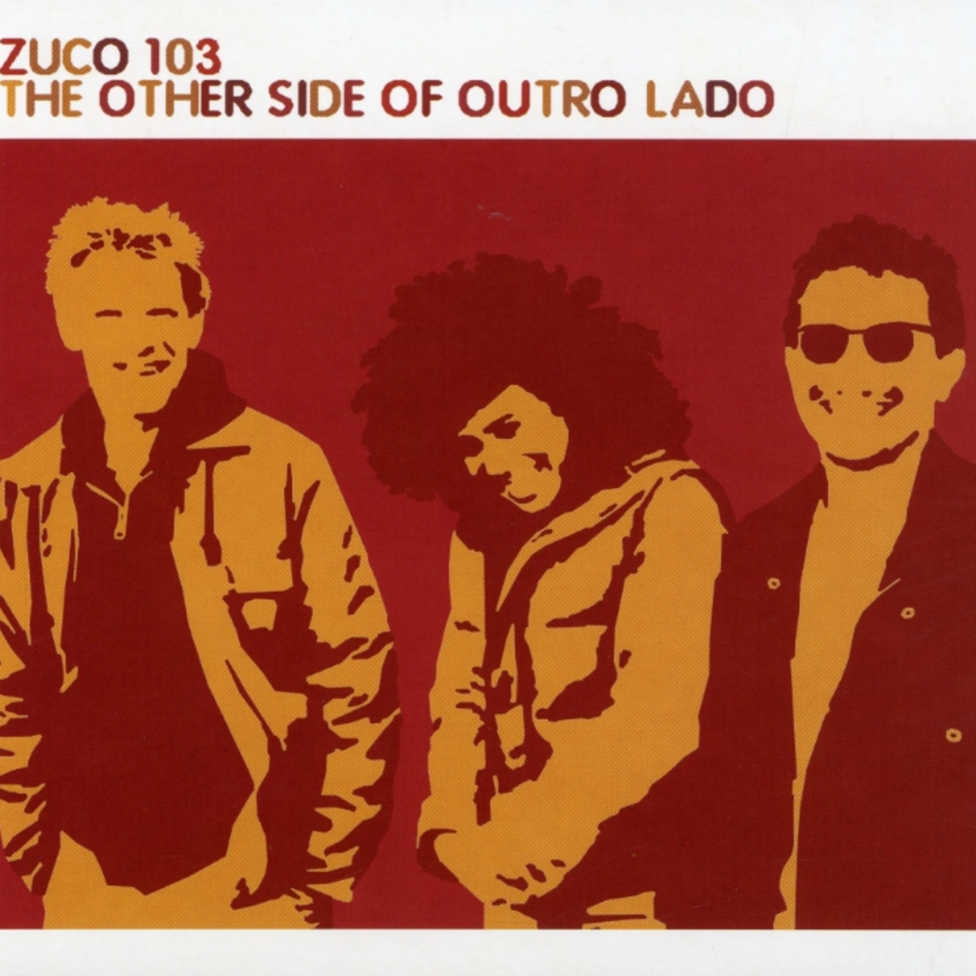 Zuco 103 OTHER SIDE OF OUTRO LADO: REMIX ALBUM CD