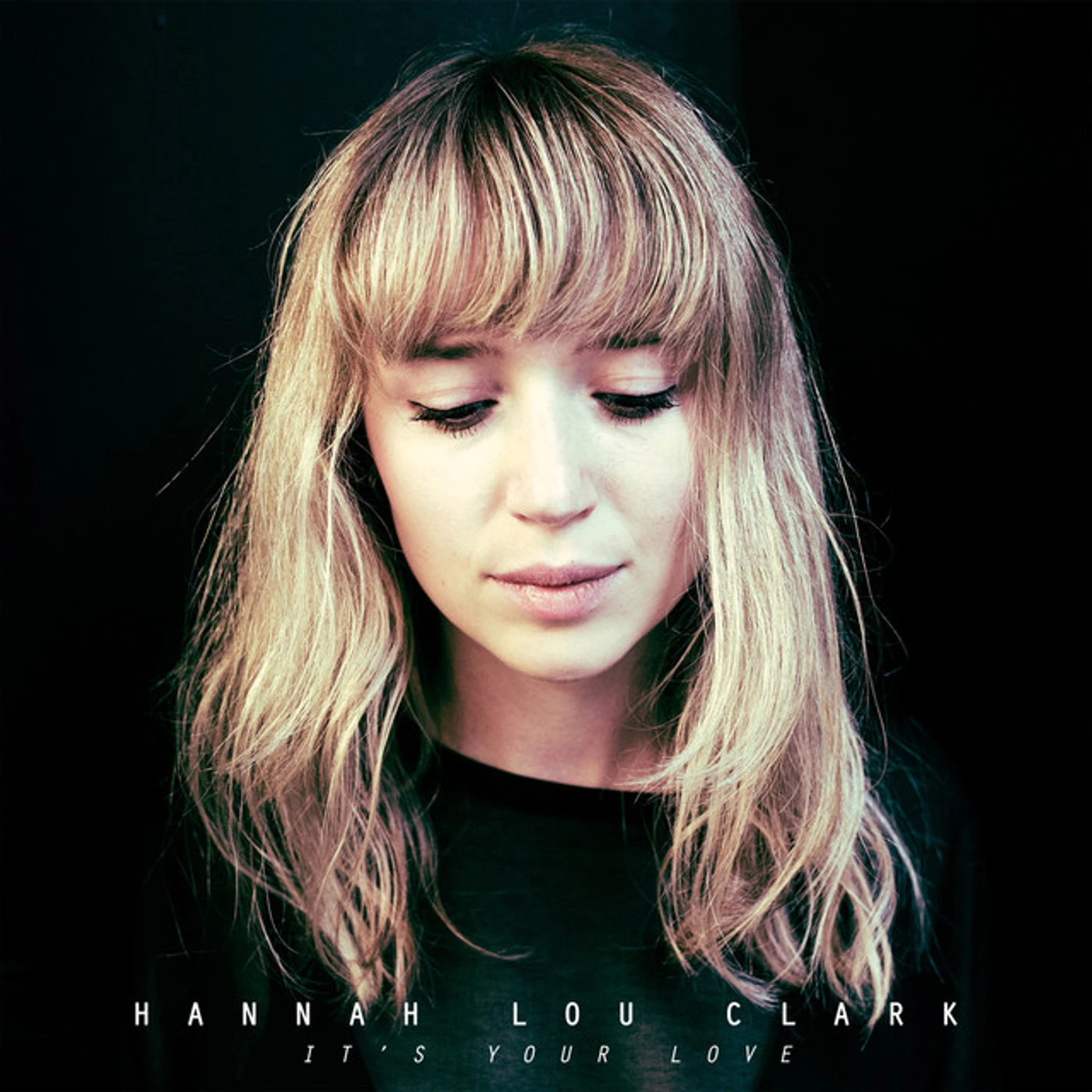 Hannah Lou Clark It's Your Love Vinyl Record