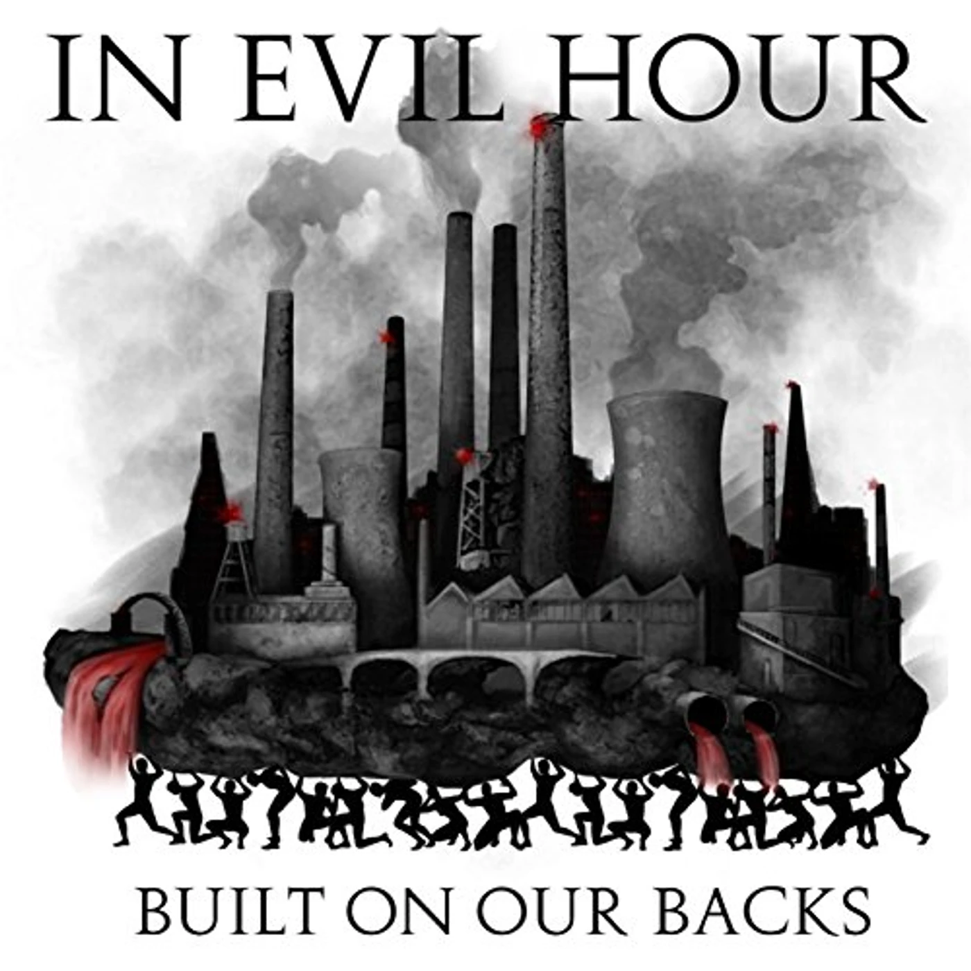 In Evil Hour BUILT ON OUR BACKS CD