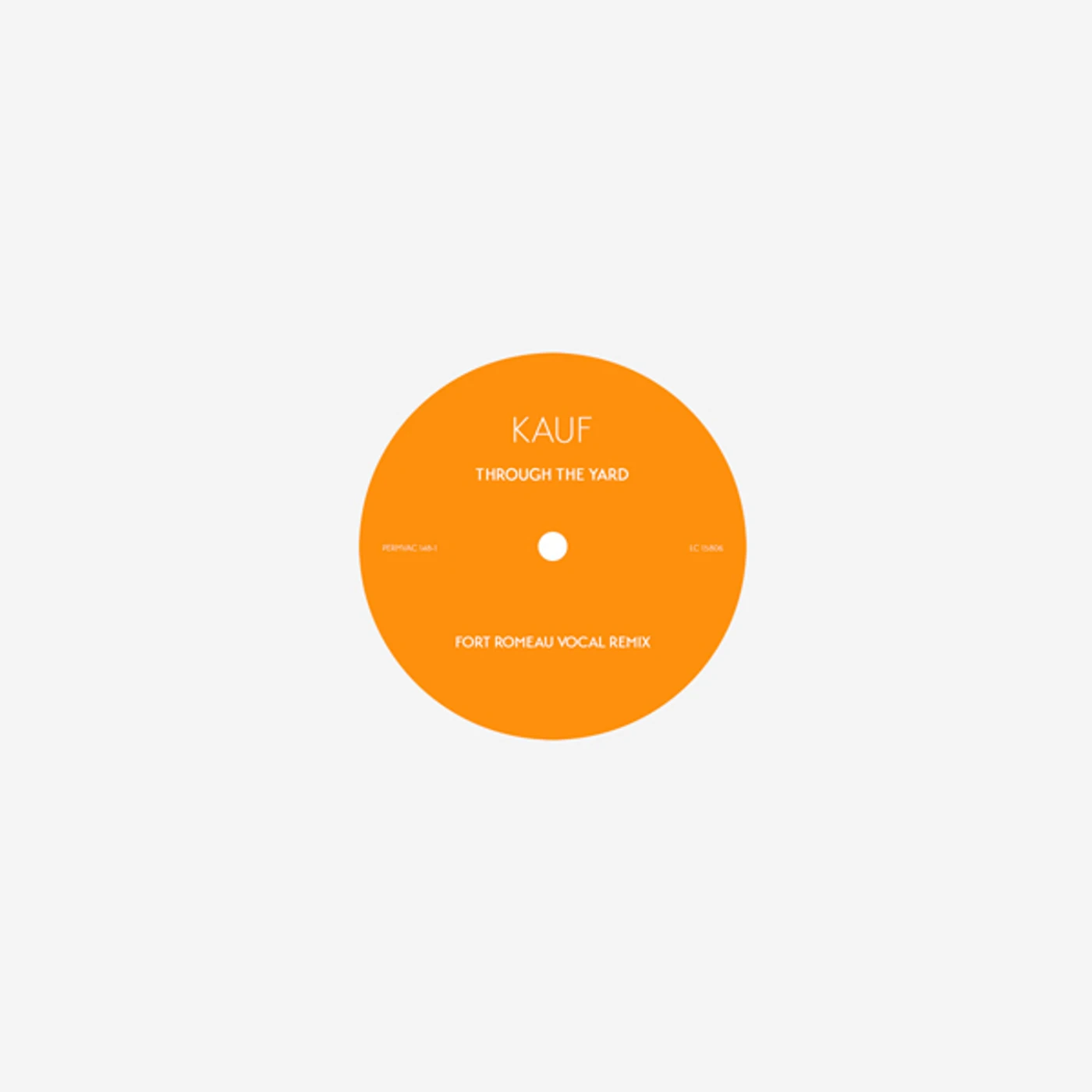 Kauf Through the Yard (Fort Romeau Remixes) Vinyl Record