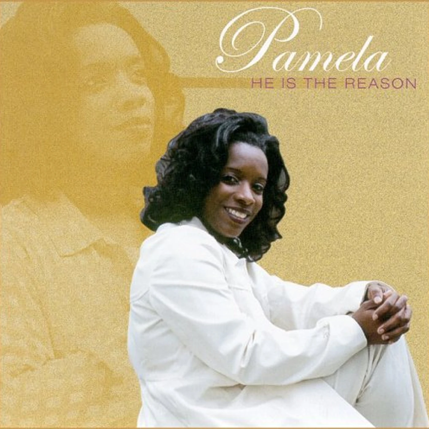 Pamela HE IS THE REASON CD