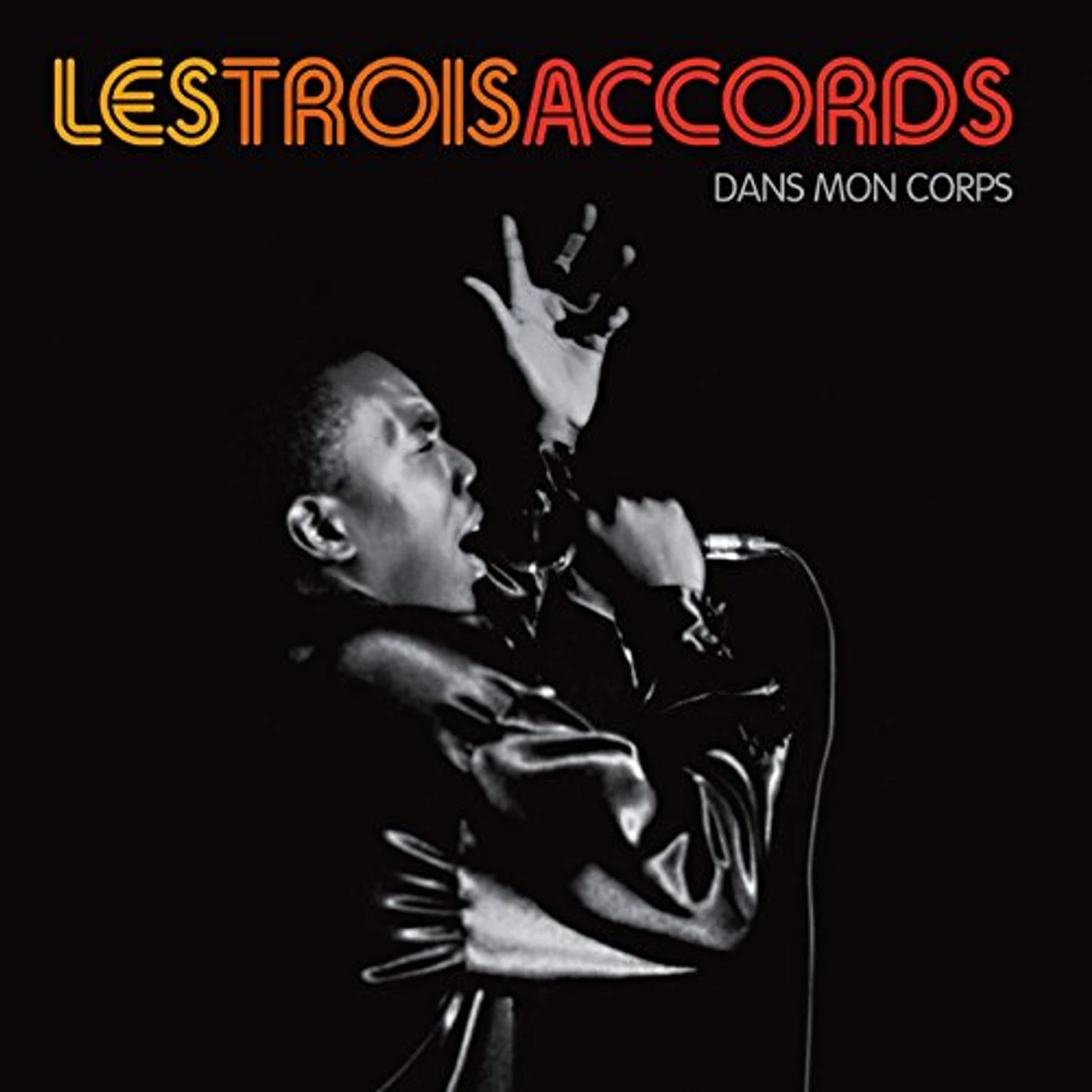 Les Trois Accords DANS MON CORPS CD
