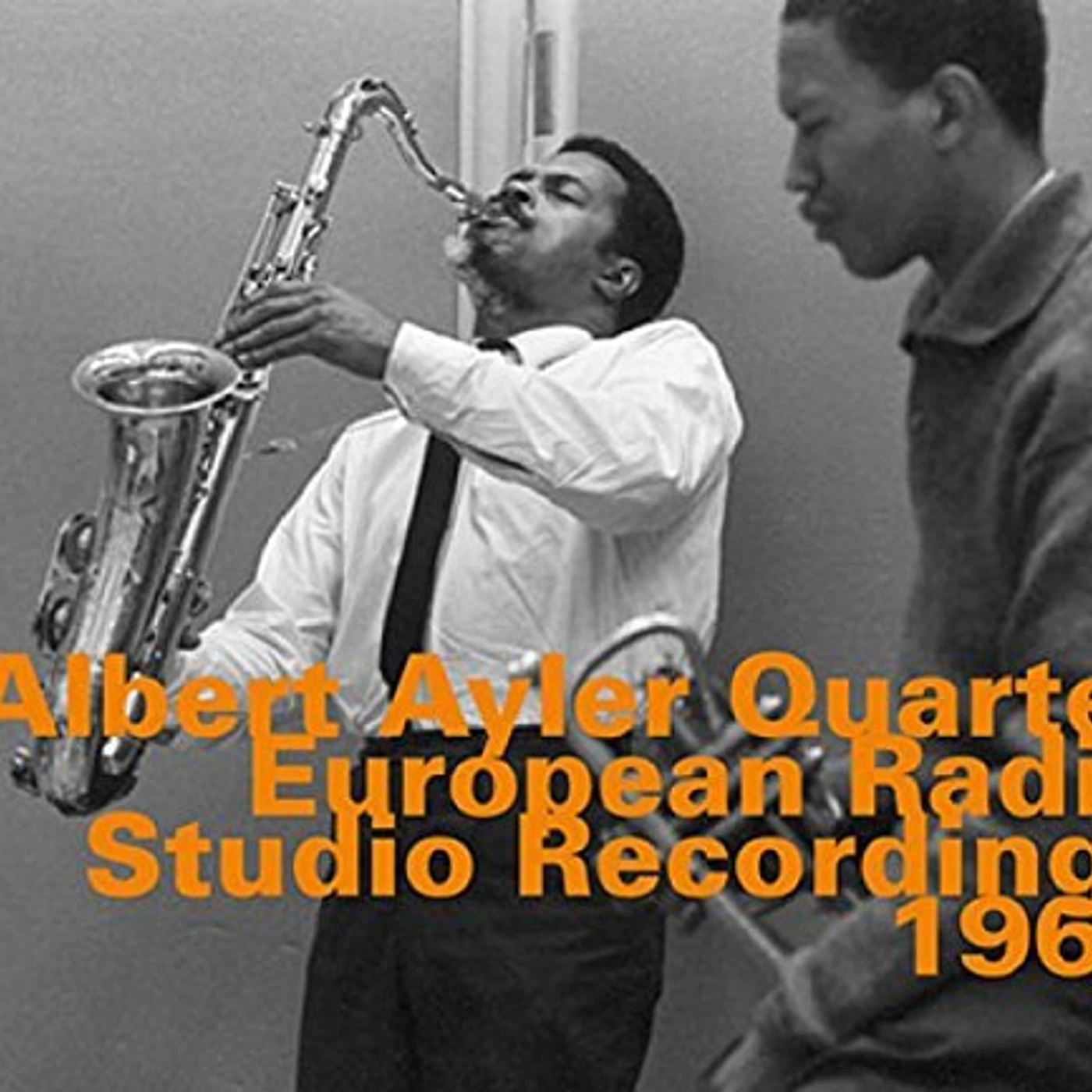 Albert Ayler EUROPEAN RADIO STUDIO RECORDINGS 1964 CD