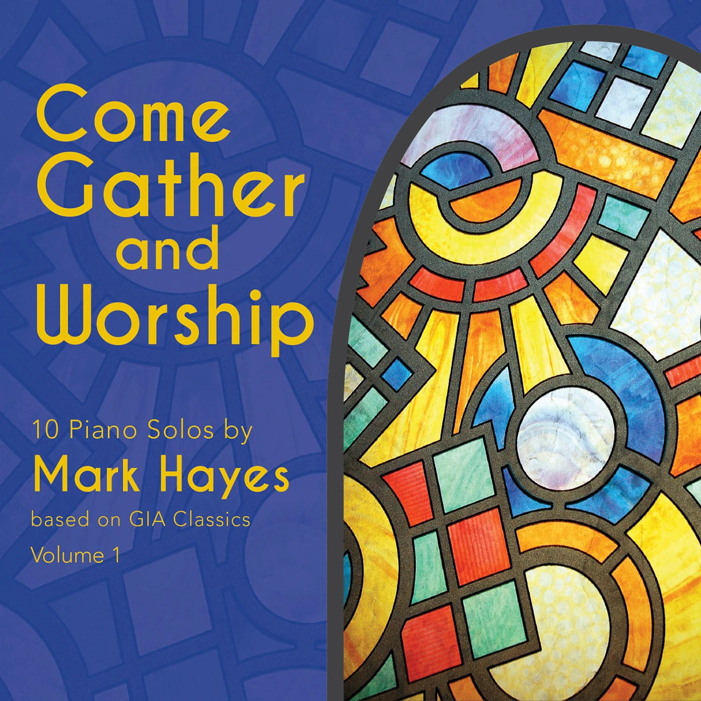 Mark Hayes COME GATHER & WORSHIP CD