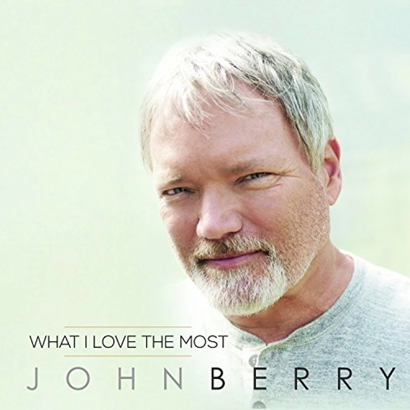 John Berry WHAT I LOVE THE MOST CD
