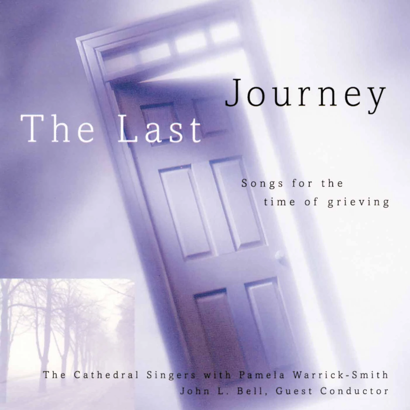 John Bell LAST JOURNEY: TIME OF GRIEVING CD