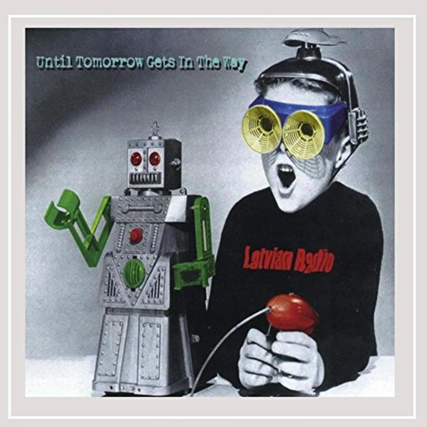Latvian Radio UNTIL TOMORROW GETS IN THE WAY CD
