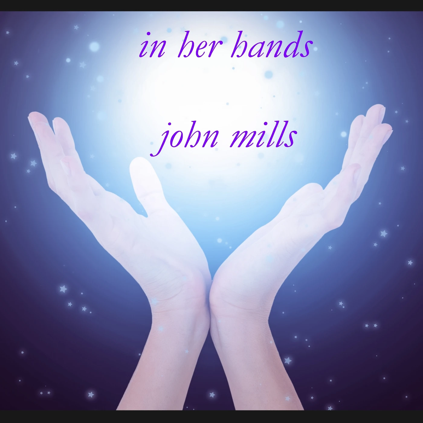 John Mills IN HER HANDS CD