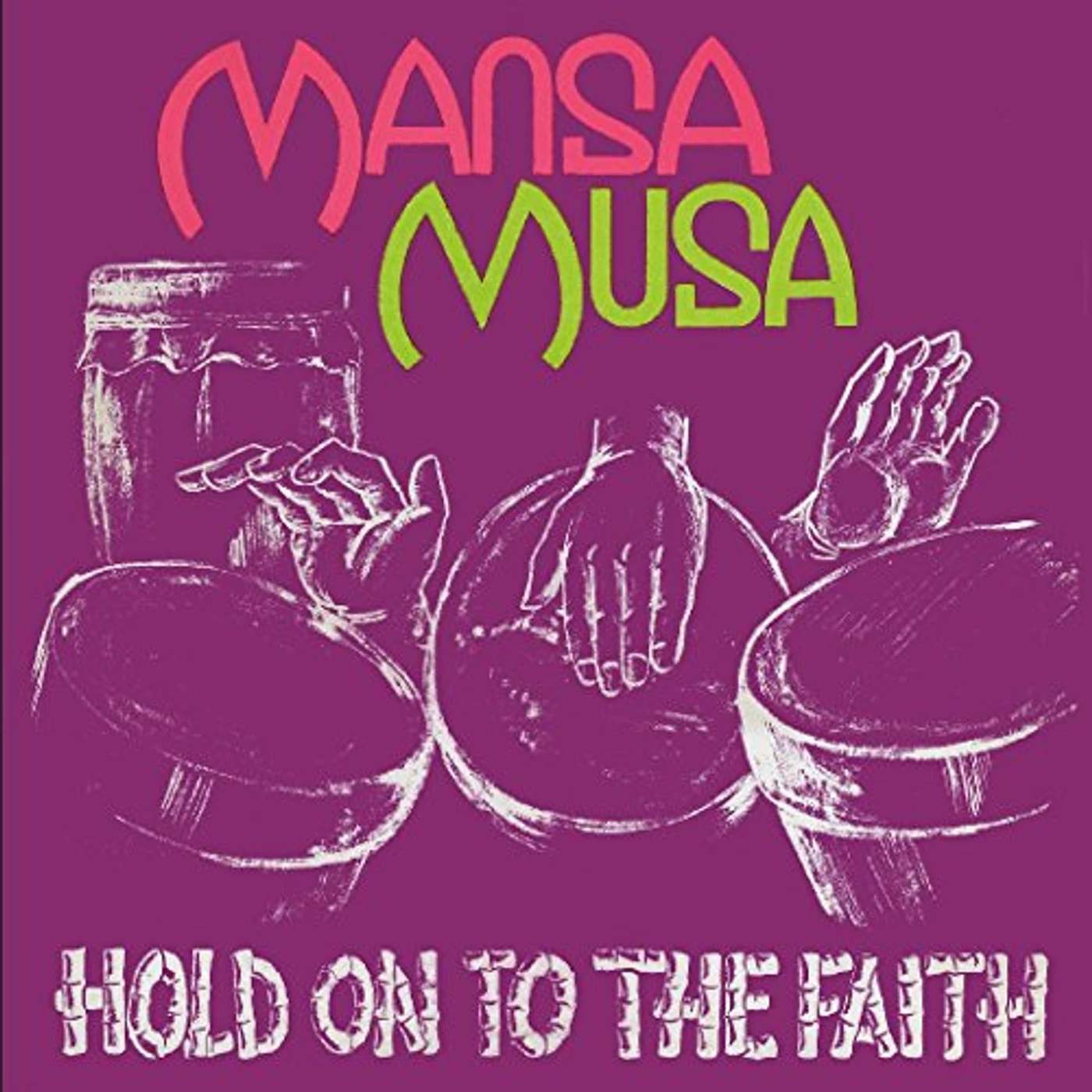 Mansa Musa Hold on to the Faith Vinyl Record