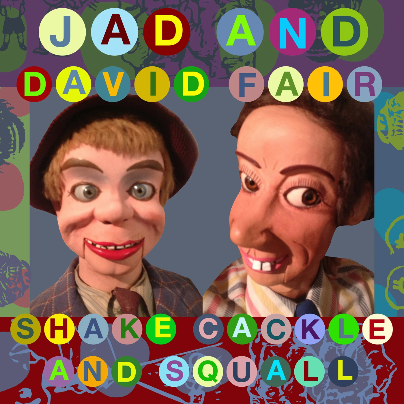 Jad & David Fair Shake Cackle And Squall Vinyl Record
